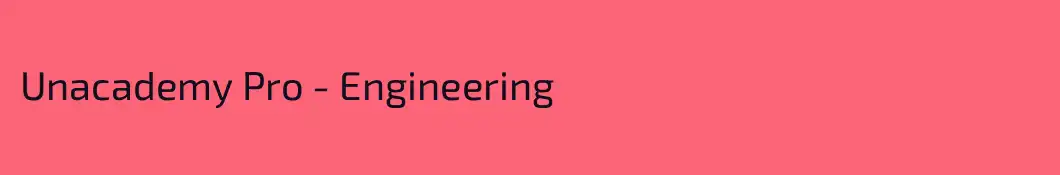 Unacademy Pro - Engineering